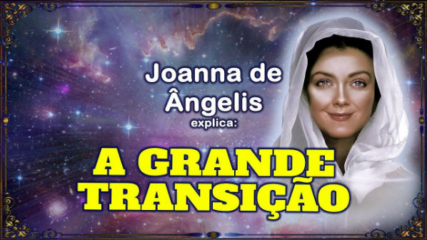 Mensagem de Joanna de Ângelis A Grande Transição
